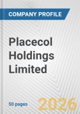 Placecol Holdings Limited Fundamental Company Report Including Financial, SWOT, Competitors and Industry Analysis- Product Image