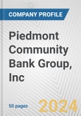 Piedmont Community Bank Group, Inc. Fundamental Company Report Including Financial, SWOT, Competitors and Industry Analysis- Product Image