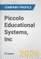 Piccolo Educational Systems, Inc. Fundamental Company Report Including Financial, SWOT, Competitors and Industry Analysis - Product Thumbnail Image