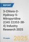 3-Chloro-2-Hydroxy-5-Nitropyridine (CAS 22353-38-4) Industry Research 2025: Global and Regional Market Trends 2019-2024 and Forecast to 2029 - Product Thumbnail Image