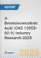 3-Bromoisonicotinic Acid (CAS 13959-02-9) Industry Research 2025: Global and Regional Market Trends 2019-2024 and Forecast to 2029 - Product Thumbnail Image