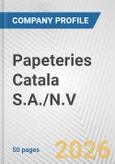 Papeteries Catala S.A./N.V. Fundamental Company Report Including Financial, SWOT, Competitors and Industry Analysis- Product Image
