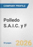 Polledo S.A.I.C. y F. Fundamental Company Report Including Financial, SWOT, Competitors and Industry Analysis- Product Image