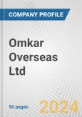 Omkar Overseas Ltd Fundamental Company Report Including Financial, SWOT, Competitors and Industry Analysis- Product Image