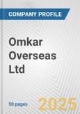 Omkar Overseas Ltd Fundamental Company Report Including Financial, SWOT, Competitors and Industry Analysis- Product Image