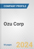 Ozu Corp. Fundamental Company Report Including Financial, SWOT, Competitors and Industry Analysis- Product Image
