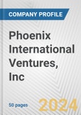 Phoenix International Ventures, Inc. Fundamental Company Report Including Financial, SWOT, Competitors and Industry Analysis- Product Image