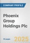 Phoenix Group Holdings Plc Fundamental Company Report Including Financial, SWOT, Competitors and Industry Analysis - Product Thumbnail Image