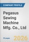 Pegasus Sewing Machine Mfg. Co., Ltd. Fundamental Company Report Including Financial, SWOT, Competitors and Industry Analysis - Product Thumbnail Image