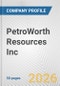 PetroWorth Resources Inc. Fundamental Company Report Including Financial, SWOT, Competitors and Industry Analysis - Product Thumbnail Image