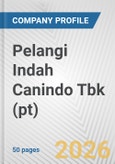 Pelangi Indah Canindo Tbk (pt) Fundamental Company Report Including Financial, SWOT, Competitors and Industry Analysis- Product Image