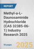 Methyl-a-L-Daunosaminide Hydrochloride (CAS 32385-06-1) Industry Research 2025: Global and Regional Market Trends 2019-2024 and Forecast to 2029- Product Image