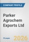 Parker Agrochem Exports Ltd. Fundamental Company Report Including Financial, SWOT, Competitors and Industry Analysis - Product Thumbnail Image