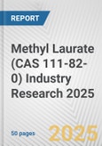 Methyl Laurate (CAS 111-82-0) Industry Research 2025: Global and Regional Market Trends 2019-2024 and Forecast to 2029- Product Image