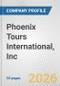 Phoenix Tours International, Inc. Fundamental Company Report Including Financial, SWOT, Competitors and Industry Analysis - Product Thumbnail Image