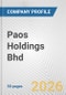 Paos Holdings Bhd Fundamental Company Report Including Financial, SWOT, Competitors and Industry Analysis - Product Thumbnail Image
