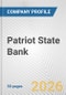 Patriot State Bank Fundamental Company Report Including Financial, SWOT, Competitors and Industry Analysis - Product Thumbnail Image