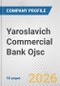Yaroslavich Commercial Bank Ojsc Fundamental Company Report Including Financial, SWOT, Competitors and Industry Analysis - Product Thumbnail Image
