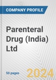 Parenteral Drug (India) Ltd. Fundamental Company Report Including Financial, SWOT, Competitors and Industry Analysis- Product Image