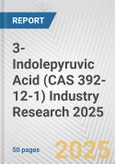 3-Indolepyruvic Acid (CAS 392-12-1) Industry Research 2025: Global and Regional Market Trends 2019-2024 and Forecast to 2029- Product Image