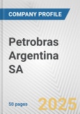 Petrobras Argentina SA Fundamental Company Report Including Financial, SWOT, Competitors and Industry Analysis- Product Image