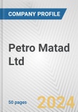 Petro Matad Ltd. Fundamental Company Report Including Financial, SWOT, Competitors and Industry Analysis- Product Image