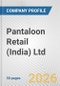 Pantaloon Retail (India) Ltd. Fundamental Company Report Including Financial, SWOT, Competitors and Industry Analysis - Product Thumbnail Image