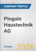 Pinguin Haustechnik AG Fundamental Company Report Including Financial, SWOT, Competitors and Industry Analysis- Product Image