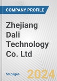 Zhejiang Dali Technology Co. Ltd. Fundamental Company Report Including Financial, SWOT, Competitors and Industry Analysis- Product Image