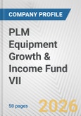 PLM Equipment Growth & Income Fund VII Fundamental Company Report Including Financial, SWOT, Competitors and Industry Analysis- Product Image