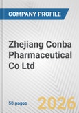 Zhejiang Conba Pharmaceutical Co Ltd Fundamental Company Report Including Financial, SWOT, Competitors and Industry Analysis- Product Image