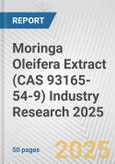 Moringa Oleifera Extract (CAS 93165-54-9) Industry Research 2025: Global and Regional Market Trends 2019-2024 and Forecast to 2029- Product Image