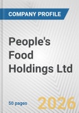 People's Food Holdings Ltd. Fundamental Company Report Including Financial, SWOT, Competitors and Industry Analysis- Product Image