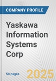 Yaskawa Information Systems Corp. Fundamental Company Report Including Financial, SWOT, Competitors and Industry Analysis- Product Image