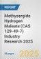 Methysergide Hydrogen Maleate (CAS 129-49-7) Industry Research 2025: Global and Regional Market Trends 2019-2024 and Forecast to 2029 - Product Image