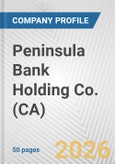 Peninsula Bank Holding Co. (CA) Fundamental Company Report Including Financial, SWOT, Competitors and Industry Analysis- Product Image