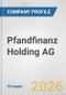 Pfandfinanz Holding AG Fundamental Company Report Including Financial, SWOT, Competitors and Industry Analysis - Product Thumbnail Image