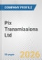 Pix Transmissions Ltd. Fundamental Company Report Including Financial, SWOT, Competitors and Industry Analysis - Product Thumbnail Image