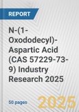 N-(1-Oxododecyl)-Aspartic Acid (CAS 57229-73-9) Industry Research 2025: Global and Regional Market Trends 2019-2024 and Forecast to 2029- Product Image