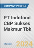 PT Indofood CBP Sukses Makmur Tbk Fundamental Company Report Including Financial, SWOT, Competitors and Industry Analysis- Product Image