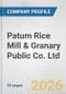 Patum Rice Mill & Granary Public Co. Ltd. Fundamental Company Report Including Financial, SWOT, Competitors and Industry Analysis - Product Thumbnail Image
