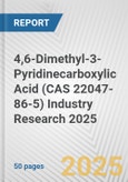 4,6-Dimethyl-3-Pyridinecarboxylic Acid (CAS 22047-86-5) Industry Research 2025: Global and Regional Market Trends 2019-2024 and Forecast to 2029- Product Image