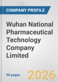 Wuhan National Pharmaceutical Technology Company Limited Fundamental Company Report Including Financial, SWOT, Competitors and Industry Analysis- Product Image