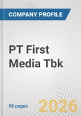 PT First Media Tbk Fundamental Company Report Including Financial, SWOT, Competitors and Industry Analysis- Product Image