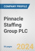 Pinnacle Staffing Group PLC Fundamental Company Report Including Financial, SWOT, Competitors and Industry Analysis- Product Image