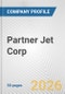 Partner Jet Corp. Fundamental Company Report Including Financial, SWOT, Competitors and Industry Analysis - Product Thumbnail Image
