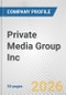 Private Media Group Inc. Fundamental Company Report Including Financial, SWOT, Competitors and Industry Analysis - Product Thumbnail Image