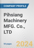 Pihsiang Machinery MFG. Co., LTD. Fundamental Company Report Including Financial, SWOT, Competitors and Industry Analysis- Product Image