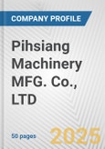 Pihsiang Machinery MFG. Co., LTD. Fundamental Company Report Including Financial, SWOT, Competitors and Industry Analysis- Product Image