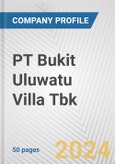 PT Bukit Uluwatu Villa Tbk Fundamental Company Report Including Financial, SWOT, Competitors and Industry Analysis- Product Image